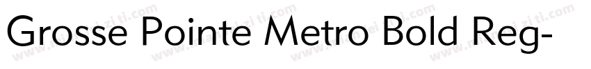 Grosse Pointe Metro Bold Reg字体转换